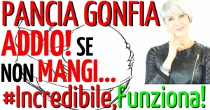 PANCIA GONFIA DOPO  MANGIATO? Colpa di questi 9 CIBI INSOSPETTABILI...