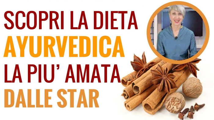 Dieta Ayurvedica, la più amata dalle Star